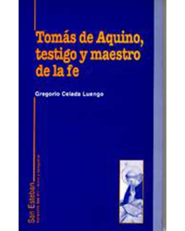 TOMÁS DE AQUINO TESTIGO Y MAESTRO DE LA