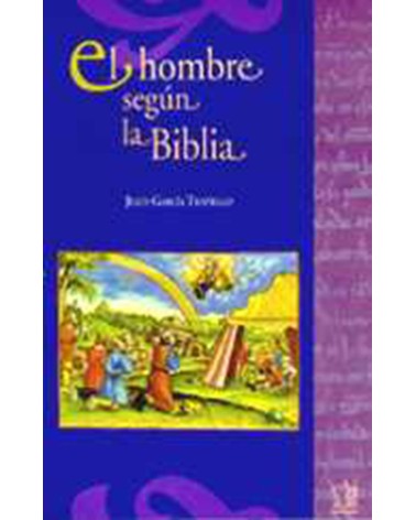 EL HOMBRE SEGÚN LA BIBLIA