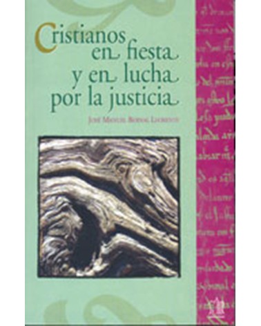 CRISTIANOS EN FIESTA Y EN LUCHA POR LA JUSTICIA