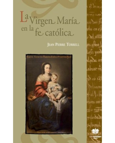 LA VIRGEN MARÍA EN LA FE CATÓLICA