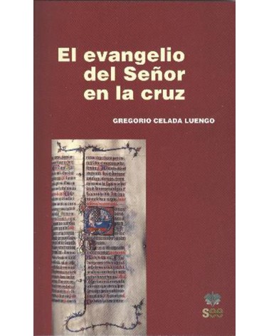 EL EVANGELIO DEL SEÑOR EN LA CRUZ.