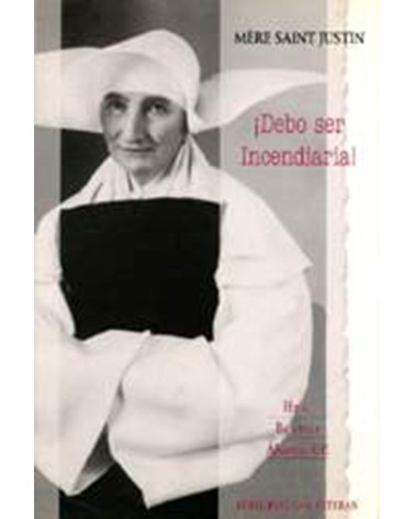 MERÉ SAINTJUSTIN. ¡DEBO SER INCENDIARIA!