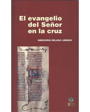 EL EVANGELIO DEL SEÑOR EN LA CRUZ.