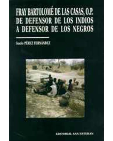 FRAY BARTOLOMÉ DE LAS CASAS DE DEFENSOR DE LOS INDIOS