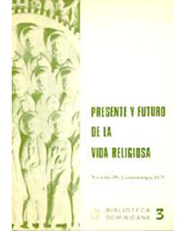 PRESENTE Y FUTURO DE LA VIDA RELIGIOSA