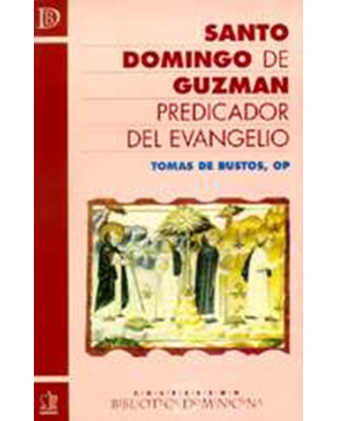 SANTO DOMINGO DE GUZMÁN PREDICADOR DEL EVANGELIO