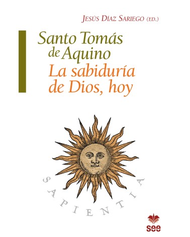SANTO TOMÁS DE AQUINO. LA SABIDURÍA DE D