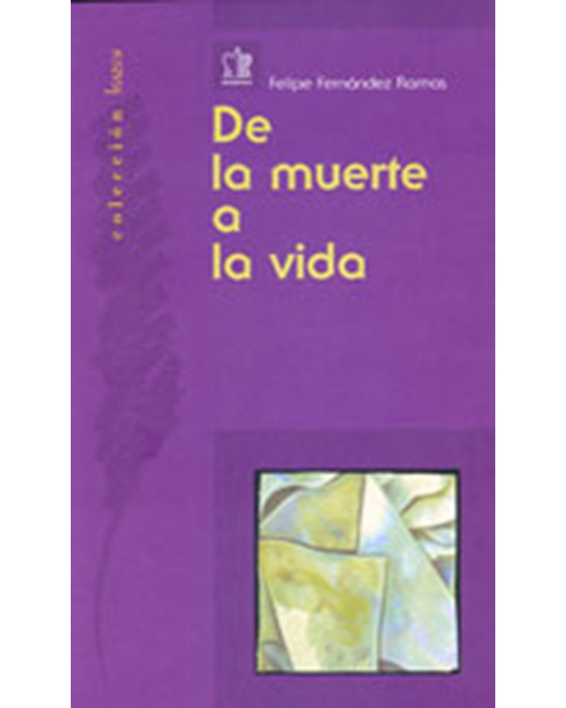 DE LA MUERTE A LA VIDA.