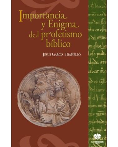 IMPORTANCIA Y ENIGMA DEL PROFETISMO BÍBLICO