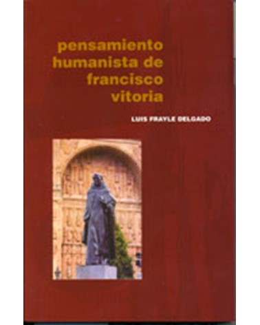 PENSAMIENTO HUMANISTA DE FRANCISCO DE VITORIA