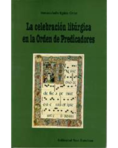 LA CELEBRACIÓN LITÚRGICA EN LA ORDEN DE PREDICADORES
