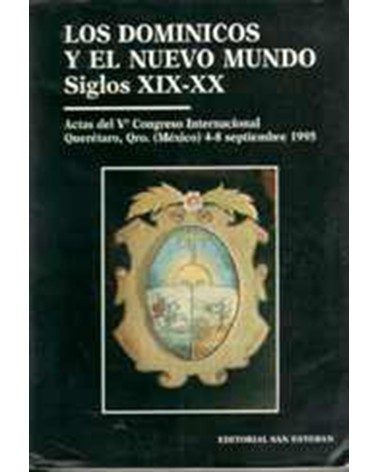 LOS DOMINICOS Y EL NUEVO MUNDO V (SIGLOS XIXXX)