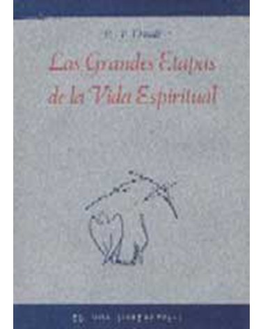 LAS GRANDES ETAPAS DE LA VIDA ESPIRITUAL