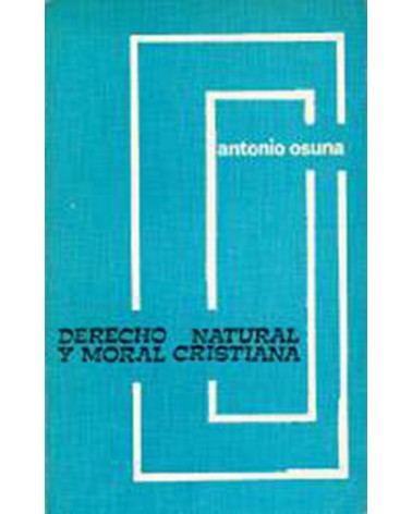 DERECHO NATURAL Y MORAL CRISTIANA