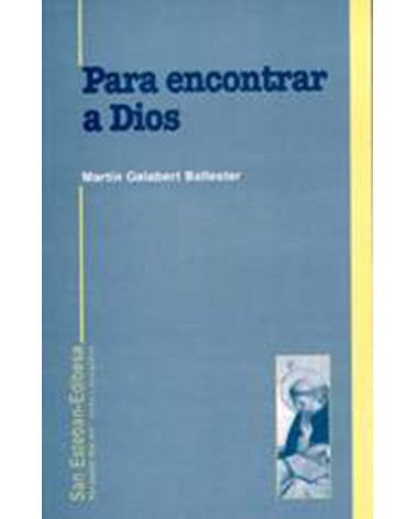 PARA ENCONTRAR A DIOS. VIDA TEOLOGAL