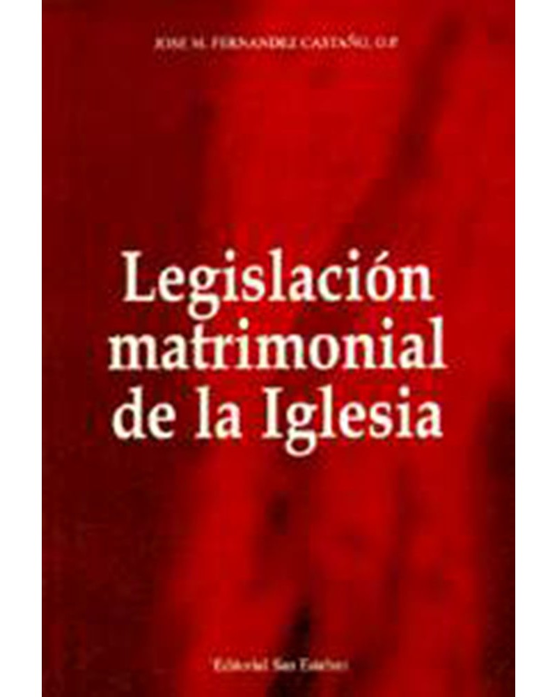 LEGISLACIÓN MATRIMONIAL DE LA IGLESIA