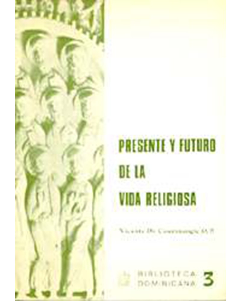 PRESENTE Y FUTURO DE LA VIDA RELIGIOSA