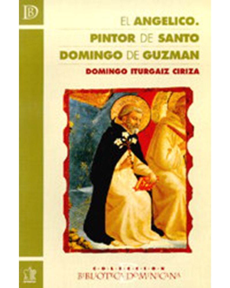 EL ANGÉLICO PINTOR DE SANTO DOMINGO DE GUZMÁN