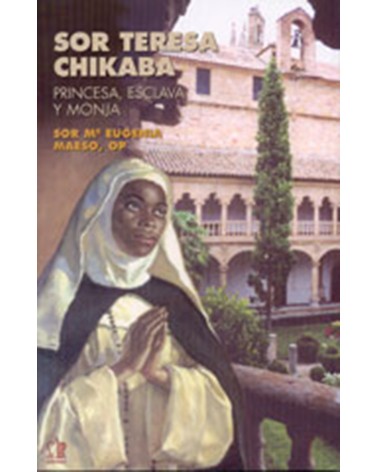 SOR TERESA CHIKABA. PRINCESA ESCLAVA Y M