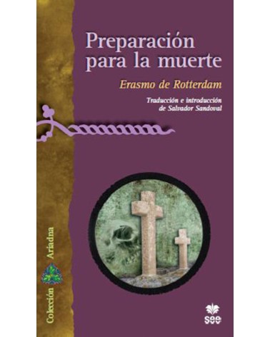 PREPARACIÓN PARA LA MUERTE. ERASMO DE ROTTERDAM