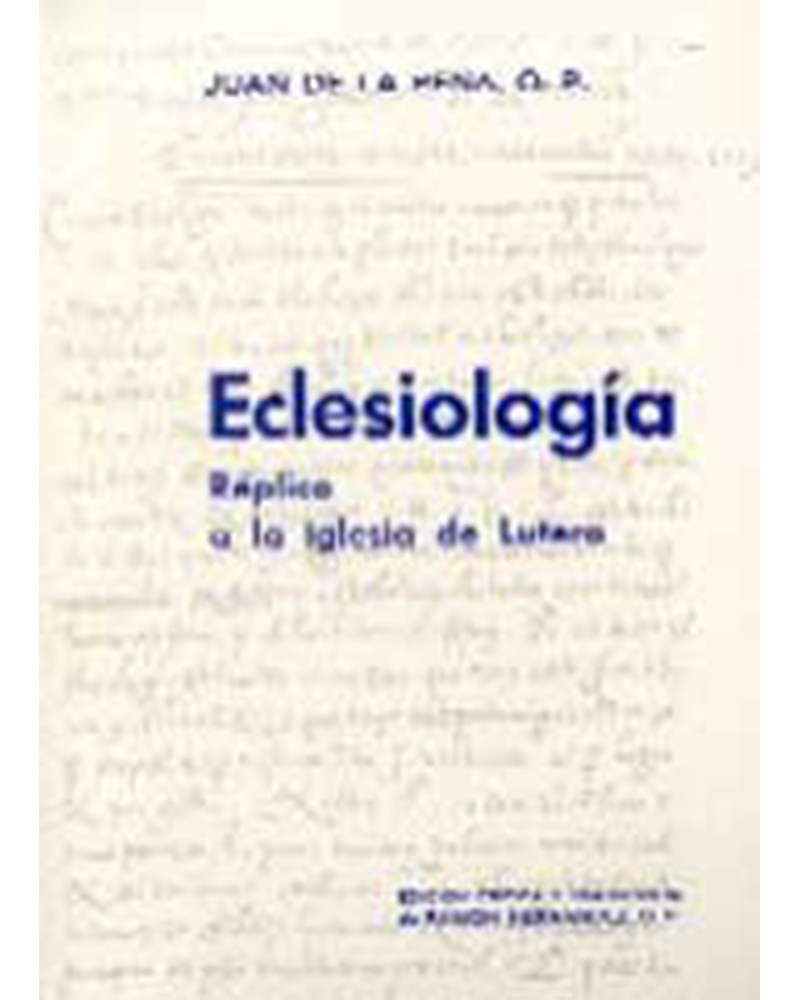 ECLESIOLOGÍA. RÉPLICA A LA IGLESIA DE LUTERO