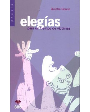 ELEGÍAS PARA UN TIEMPO DE VÍCTIMAS