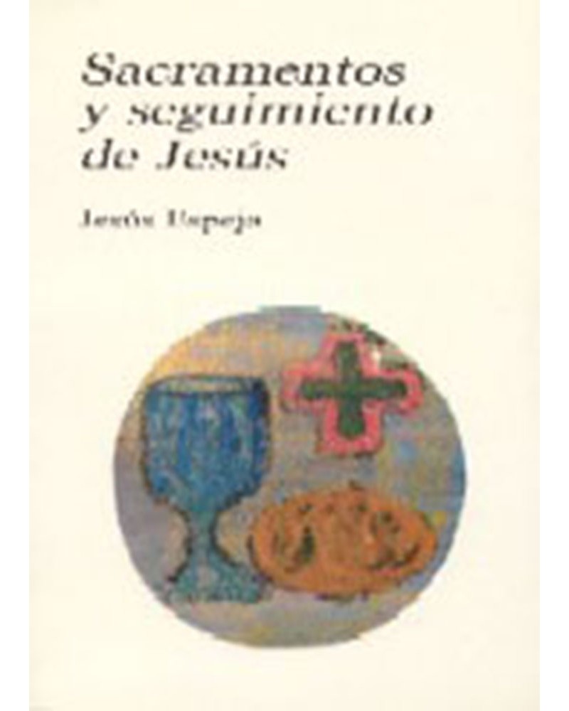 SACRAMENTOS Y SEGUIMIENTO DE JESÚS