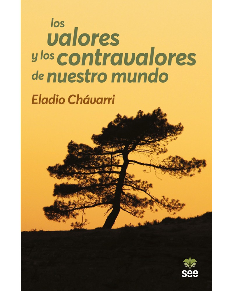 LOS VALORES Y LOS CONTRAVALORES DE NUESTRO MUNDO