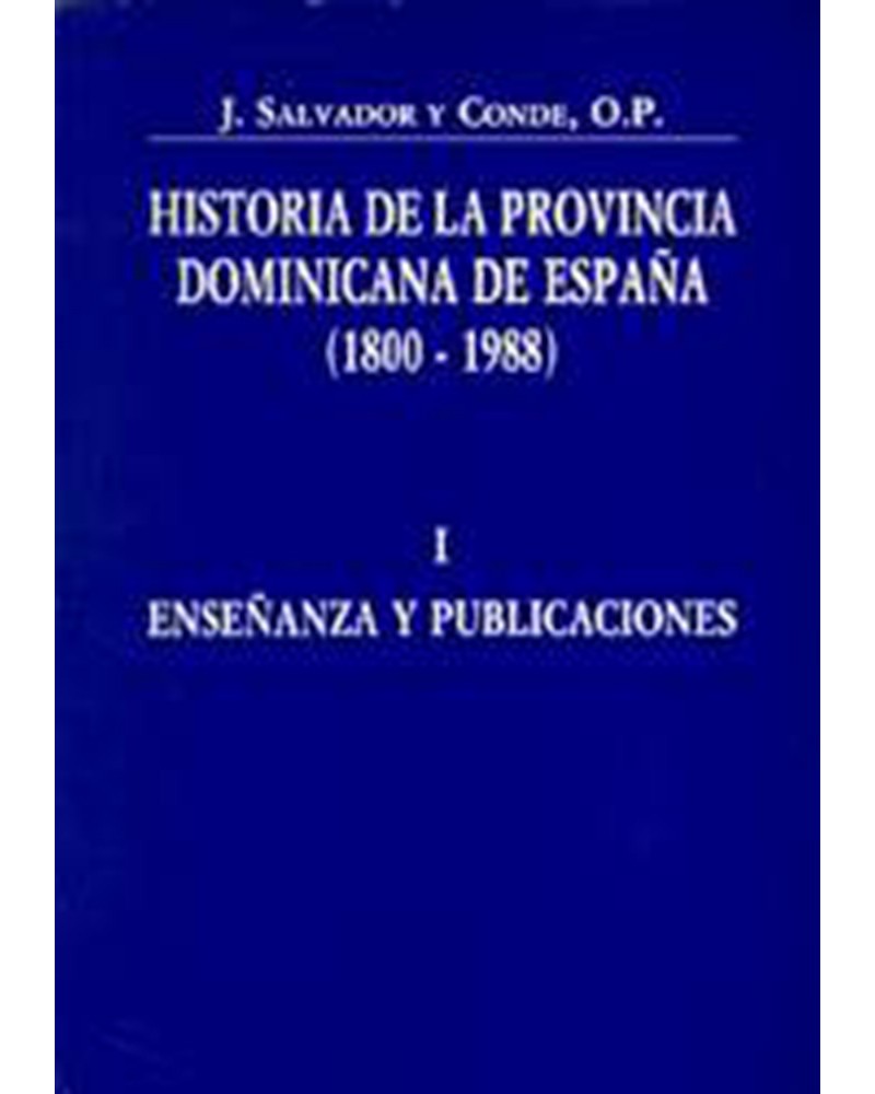 HISTORIA DE LA PROVINCIA DOMINICANA DE ESPAÑA I