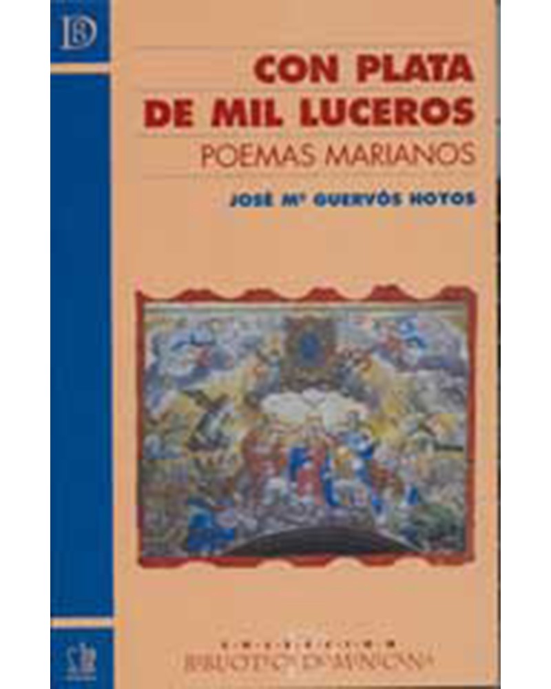 CON PLATA DE MIL LUCEROS. POEMAS MARIANOS