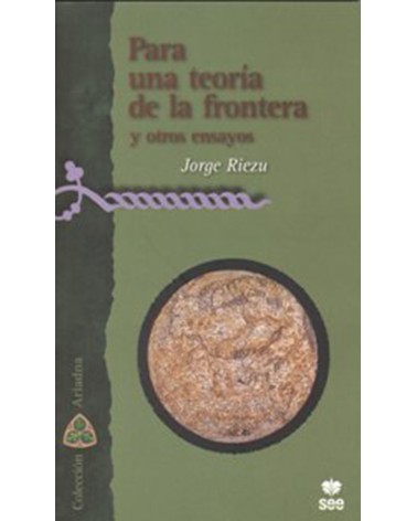 PARA UNA TEORÍA DE LA FRONTERA Y OTROS ENSAYOS