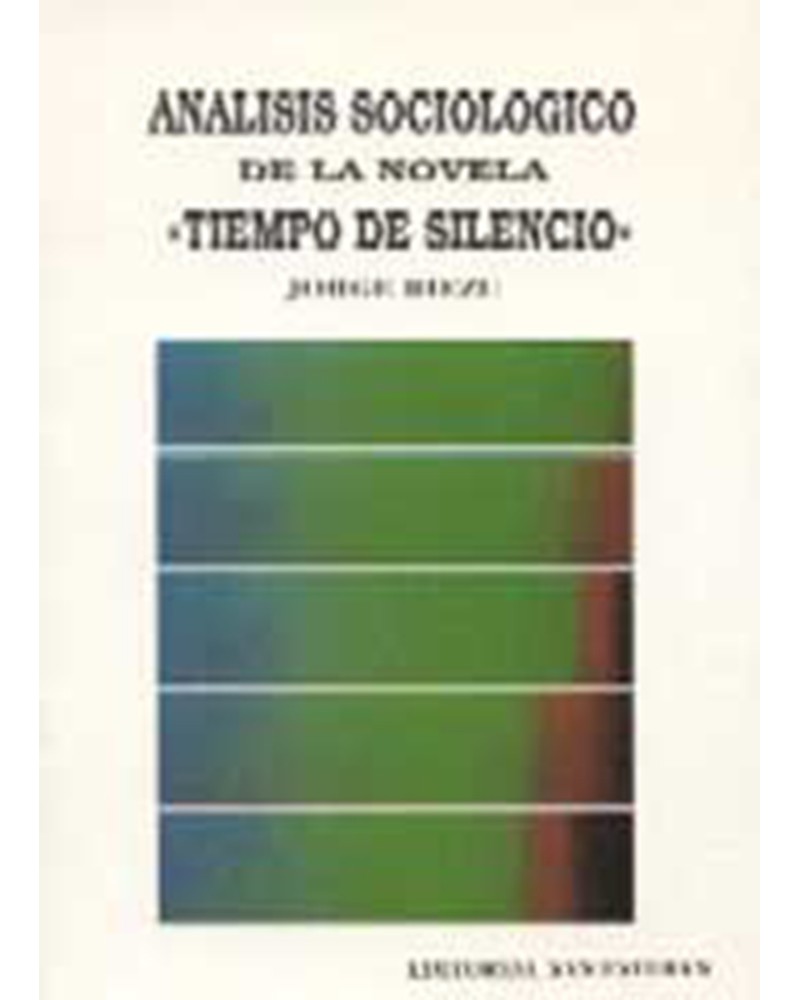 ANÁLISIS SOCIOLÓGICO DE LA NOVELA TIEMPO DEL SILENCIO