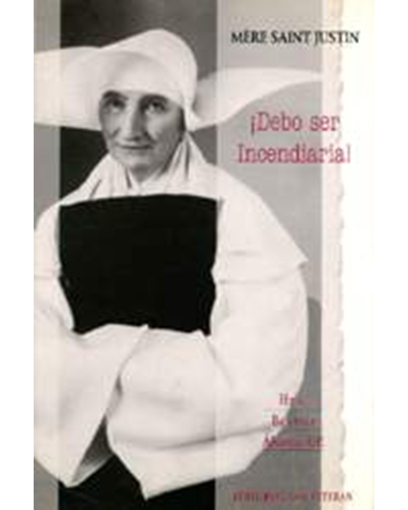 MERÉ SAINTJUSTIN. ¡DEBO SER INCENDIARIA!