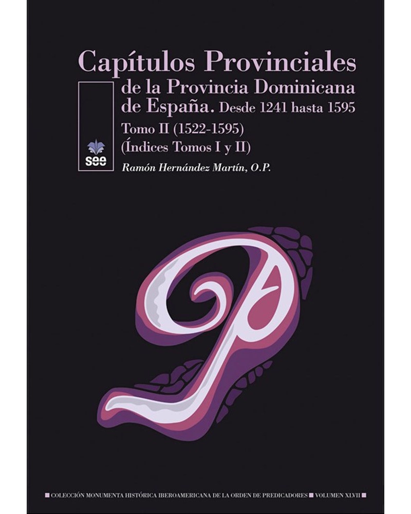 CAPÍTULOS PROVINCIALES DE LA PROVINCIA DOMINICANA DE ESPAÑA. TOMO 2
