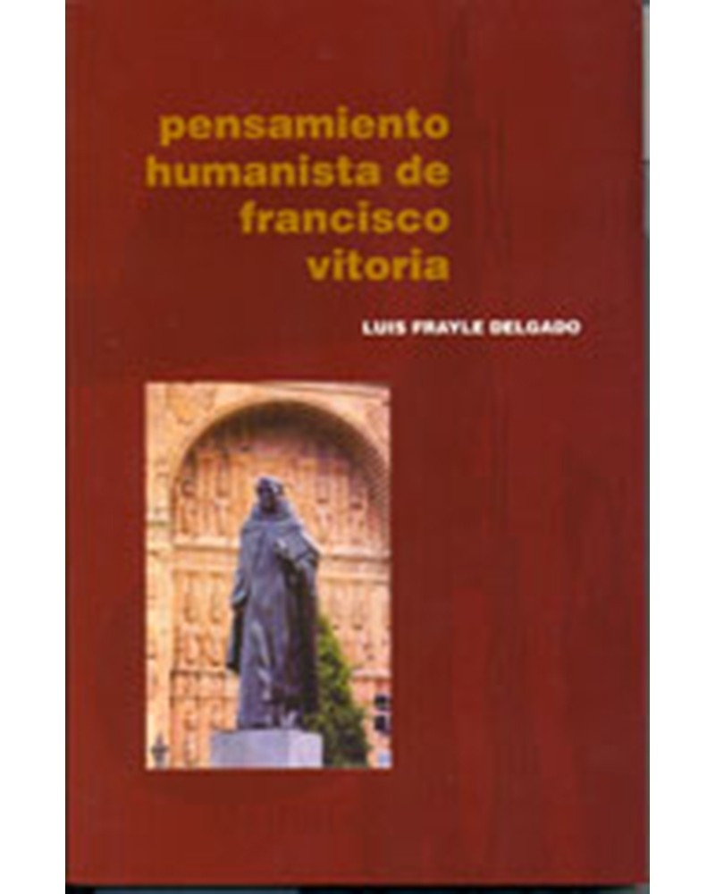 PENSAMIENTO HUMANISTA DE FRANCISCO DE VITORIA