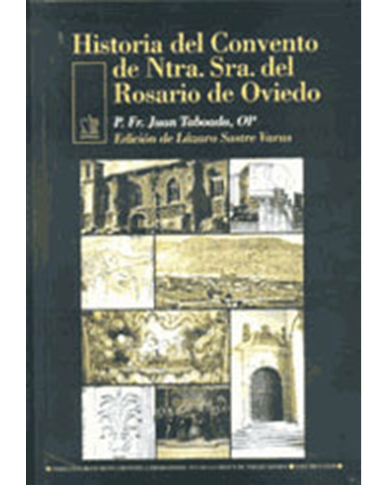 HISTORIA DEL CONVENTO DE NTRA. SRA. DEL ROSARIO DE OVIEDO