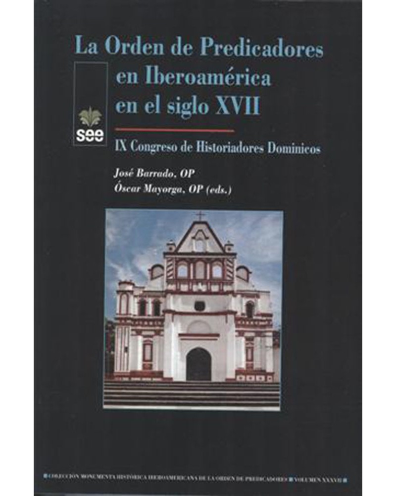 LA ORDEN DE PREDICADORES EN IBEROAMÉRICA EN EL SIGLO XVII