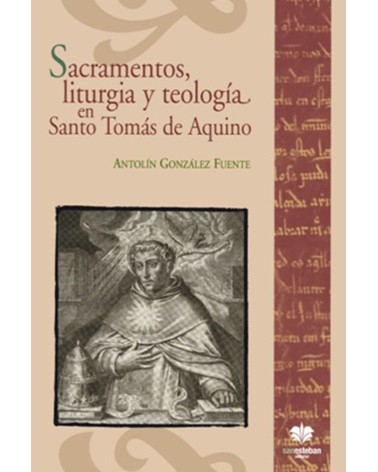 SACRAMENTOS LITURGIA Y TEOLOGÍA EN SANTO TOMÁS DE AQUINO