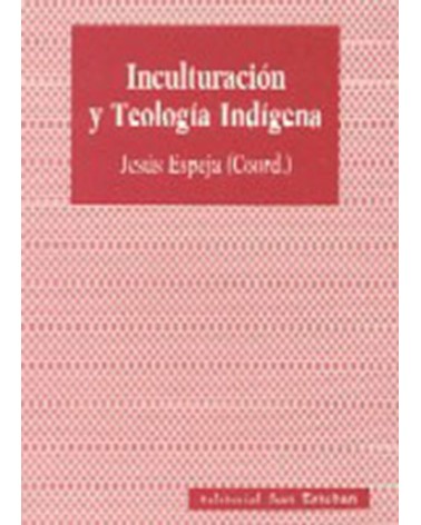 INCULTURACIÓN Y TEOLOGÍA INDÍGENA