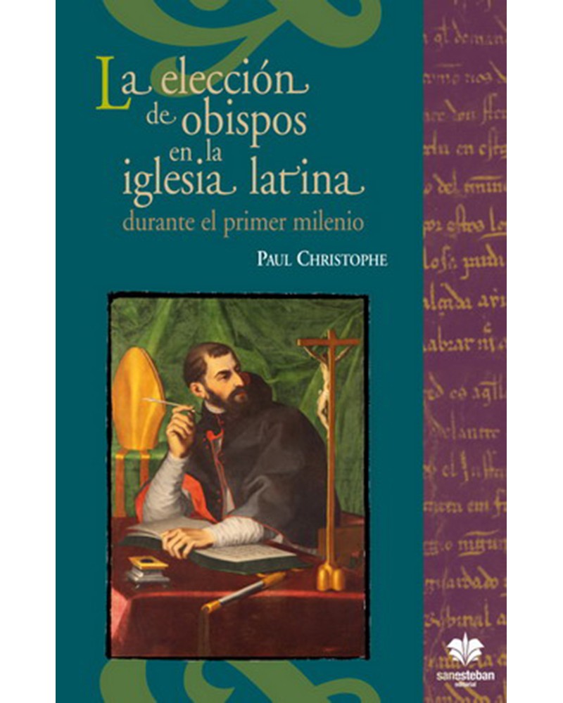 LA ELECCIÓN DE OBISPOS EN LA IGLESIA LATINA DURANTE EL PRIMER MILENIO