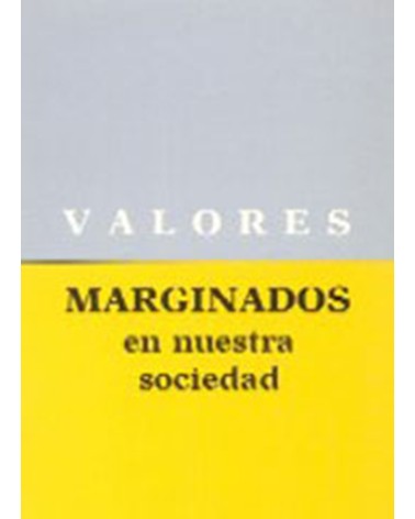 VALORES MARGINADOS EN NUESTRA SOCIEDAD