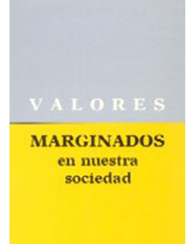 VALORES MARGINADOS EN NUESTRA SOCIEDAD