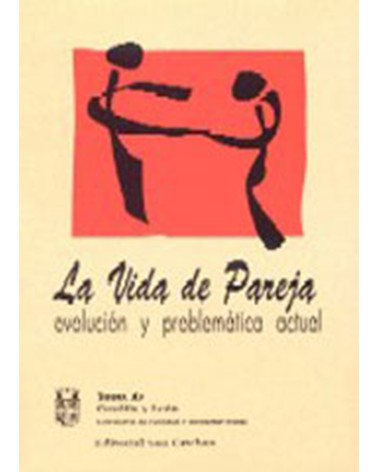 LA VIDA DE PAREJA EVOLUCIÓN Y PROBLEMÁTICA ACTUAL