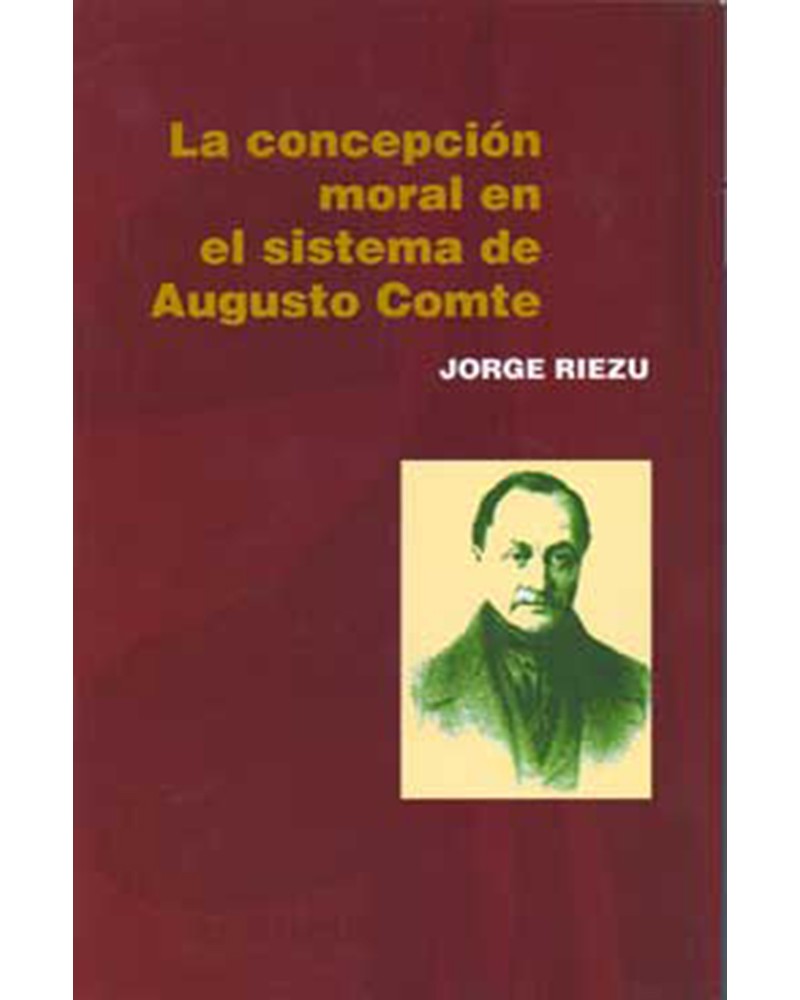 LA CONCEPCIÓN MORAL EN EL SISTEMA DE AUGUSTO COMTE