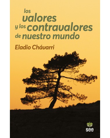 LOS VALORES Y LOS CONTRAVALORES DE NUESTRO MUNDO