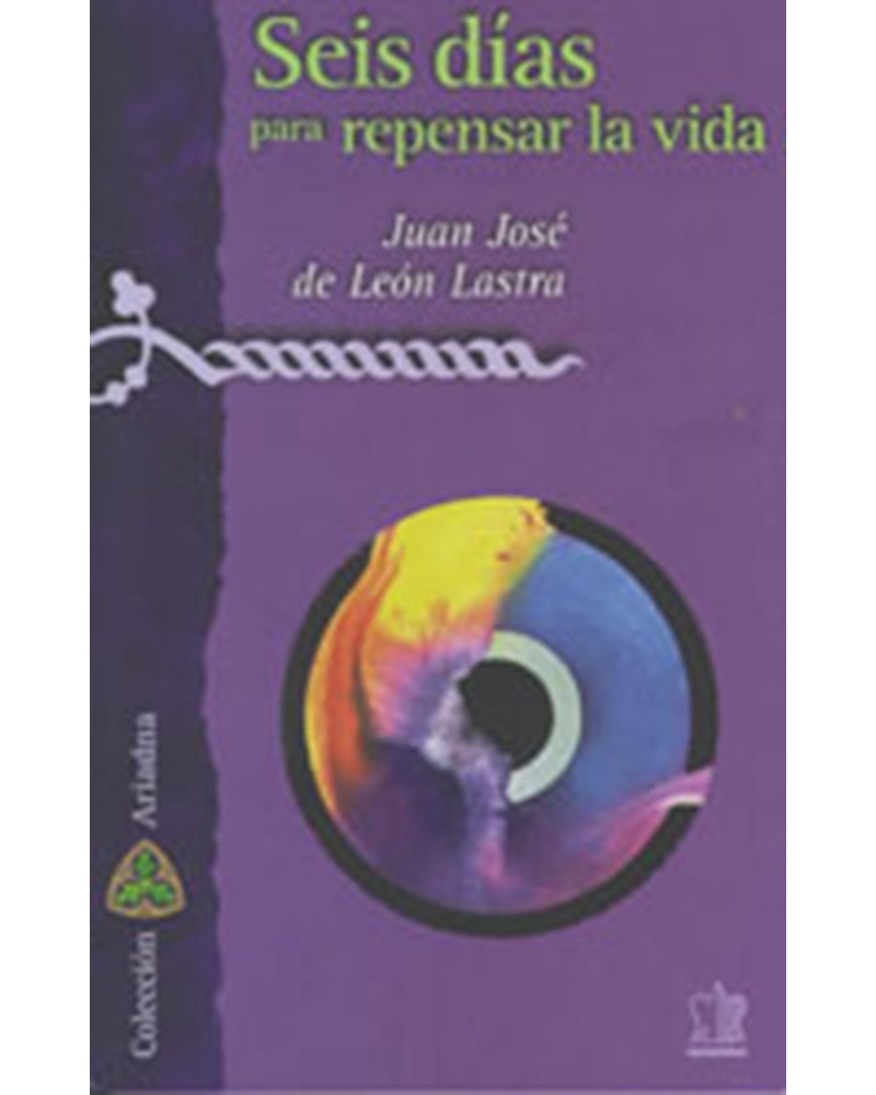 SEIS DÍAS PARA REPENSAR LA VIDA