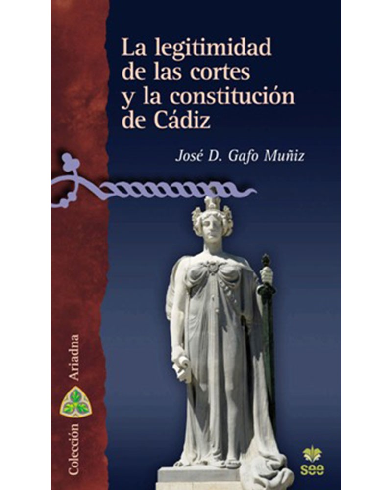 LA LEGITIMIDAD DE LAS CORTES Y LA CONSTITUCIÓN DE CÁDIZ