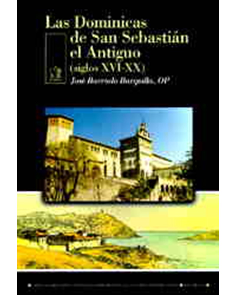 LAS DOMINICAS DE SAN SEBASTIÁN EL ANTIGUO (SIGLO XVIXX)