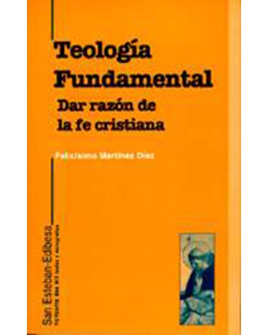TEOLOGÍA FUNDAMENTAL. DAR RAZÓN DE LA FE