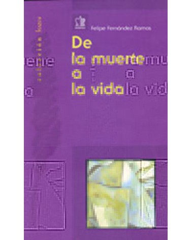 DE LA MUERTE A LA VIDA.
